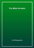 The Bible Unveiled