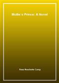 Mollie`s Prince: A Novel