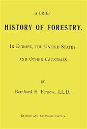 A Brief History of Forestry. / in Europe, the United States and Other Countries