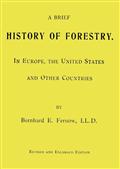 A Brief History of Forestry. / in Europe, the United States and Other Countries