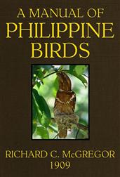 A Manual of Philippine Birds / Part I: Galliformes to Eurylaemiformes