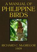 A Manual of Philippine Birds / Part I: Galliformes to Eurylaemiformes