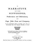 A narrative of the sufferings, preservation and deliverance, of Capt. John Dean and company / in the Nottingham galley of London, east away on / Boon-Island, near New England, December 11, 1710