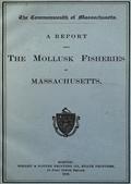 A Report upon the Mollusk Fisheries of Massachusetts
