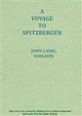 A voyage to Spitzbergen / containing an account of that country, of the zoology of / the North; of the Shetland Islands; and of the whale fishery