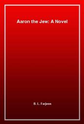 Aaron the Jew: A Novel