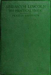 Abraham Lincoln: The Practical Mystic