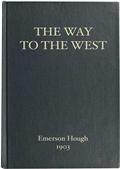The Way to the West / and the Lives of Three Early Americans: Boone?Crockett?Carson