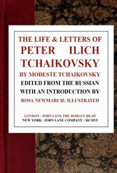 The Life&Letters of Peter Ilich Tchaikovsky