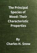 The Principal Species of Wood: Their Characteristic Properties / First Edition