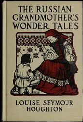 The Russian Grandmother`s Wonder Tales