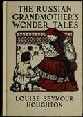 The Russian Grandmother`s Wonder Tales
