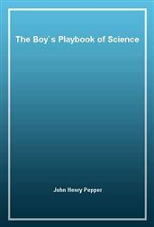 The Boy's Playbook of Science