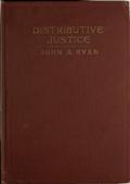 Distributive JusticeThe Right and Wrong of Our Present Distribution of Wealth