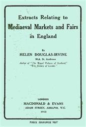 Extracts Relating to Mediaeval Markets and Fairs in England