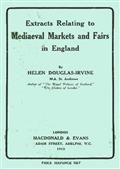 Extracts Relating to Mediaeval Markets and Fairs in England