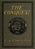 The ConquestThe True Story of Lewis and Clark