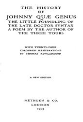 The History of Johnny Quæ GenusThe Little Foundling of the Late Doctor Syntax. A Poem bythe Author of the Three Tours.