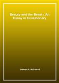 Beauty and the BeastAn Essay in Evolutionary Aesthetic
