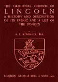 Bell's Cathedrals: The Cathedral Church of LincolnA History and Description of its Fabric and a List of the Bishops