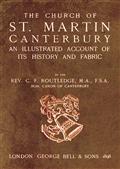 Bell's Cathedrals: The Church of St. Martin CanterburyAn Illustrated Account of its History and Fabric