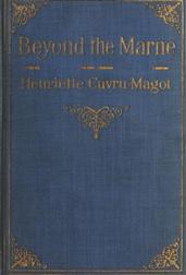 Beyond the MarneQuincy-Huiry-Voisins before and during the battle