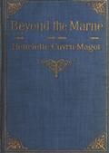 Beyond the MarneQuincy-Huiry-Voisins before and during the battle