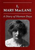 I, Mary MacLaneA Diary of Human Days
