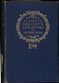 Juliette Drouet's Love-Letters to Victor HugoEdited with a Biography of Juliette Drouet