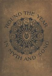Round the Year in Myth and Song