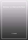 Secresyor, Ruin on the Rock