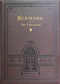 SermonsSelected from the Papers of the Late Rev. Clement Bailhache