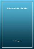 Siam-Land of Free Men