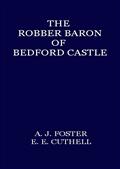 The Robber Baron of Bedford Castle