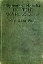 Eighteen Months in the War ZoneThe Record of a Woman's Work on the Western Front