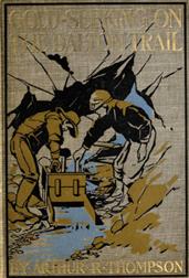 Gold-Seeking on the Dalton TrailBeing the Adventures of Two New England Boys in Alaska andthe Northwest Territory