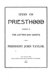 Items on the Priesthood presented to the Latter-day Saints