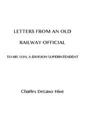 Letters from an Old Railway OfficialTo his Son, a Division Superintendent
