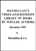 Macmillan's Three-and-Sixpenny Library of Books by Popular Authors December 1905