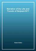 Narrative of the Life and Travels of Serjeant B--