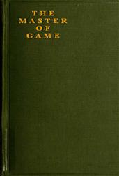 The Master of Game / The Oldest English Book on Hunting