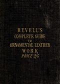 A Complete Guide to the Ornamental Leather Work