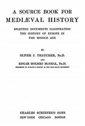A Source Book for Mediaeval History / Selected Documents illustrating the History of Europe in the Middle Age