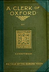 A Clerk of Oxford, and His Adventures in the Barons` War
