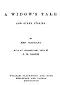 A Widow`s Tale and Other Stories / A Widow`s Tale?Queen Eleanor and Fair Rosamond?Mademoiselle?The Lily and the Thorn?The Strange Adventures of John Percival?A Story of a Wedding-Tour?John?The Whirl of Youth?The Heirs of Kellie