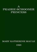 A Prairie-Schooner Princess