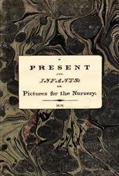 A Present for Infants / or, Pictures for the Nursery