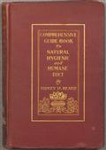 A Comprehensive Guide-Book to Natural, Hygienic and Humane Diet