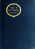 A Tale of Two Tunnels / A Romance of the Western Waters