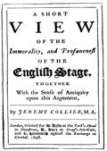 A Short View of the Immorality, and Profaneness of the English Stage / together with the Sense of Antiquity on this Argument